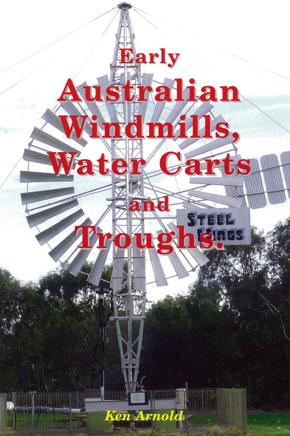 Early Australian Windmills, Water Carts and Troughs (Book)