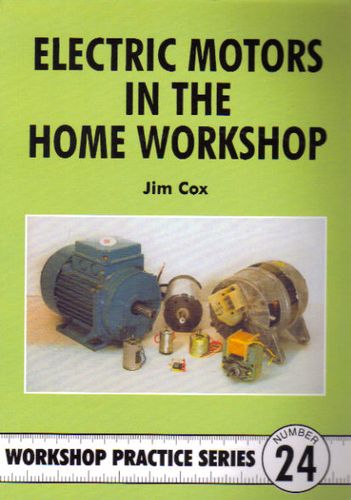 No. 24 Electric Motors in the Home Workshop (Book)