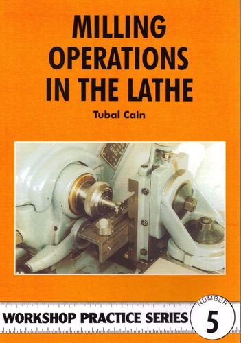 No. 05 Milling Operations in the Lathe (Book)