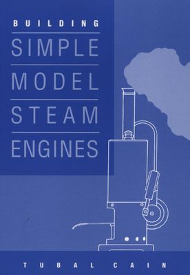 Building Simple Model Steam Engines Book 1 (Book)