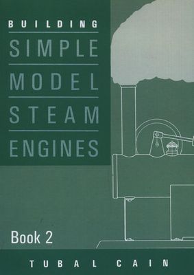 Building Simple Model Steam Engines Book 2 (Book)