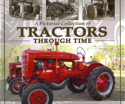 Tractors Through Time, A Pictorial Collection (Book)